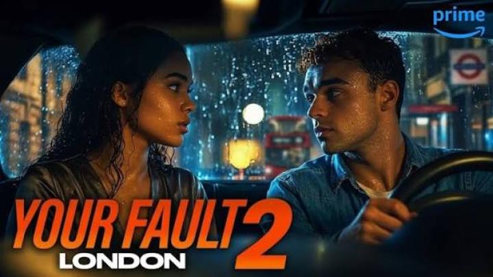 فيلم Your Fault: London 2026 مترجم HD