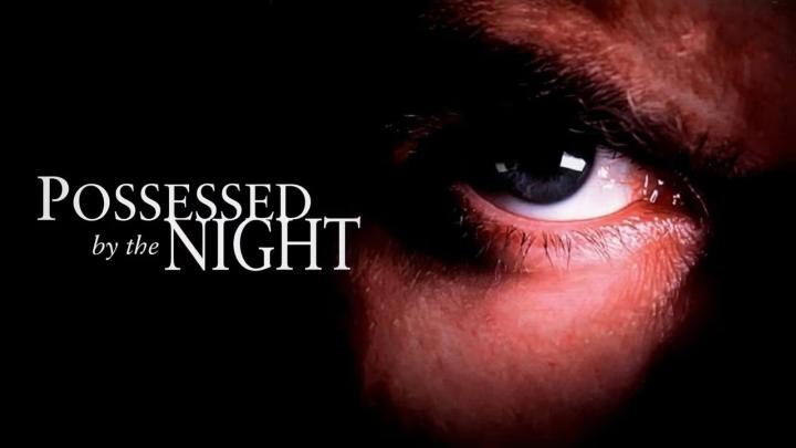 حصرياً | فيلم Possessed by the Night 1994 مترجم اون لاين بجودة عالية
