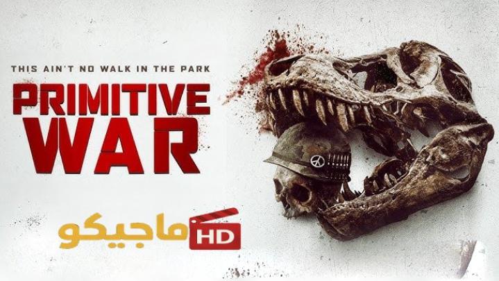 حصرياً | فيلم 2025 الحرب البدائية مدبلج اون لاين بجودة عالية