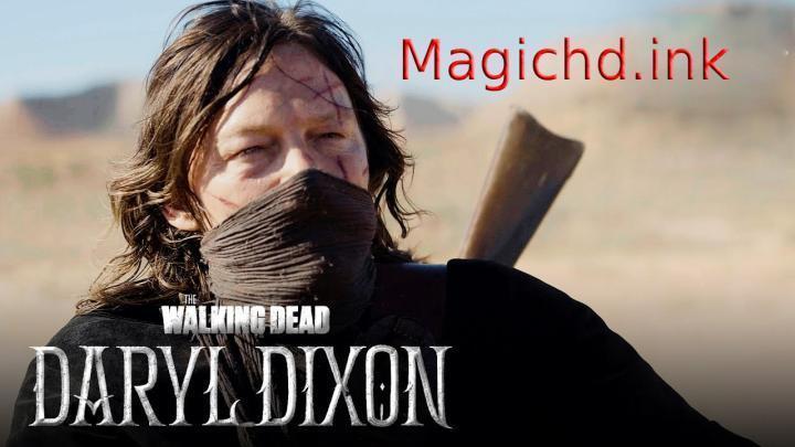 حصرياً | مسلسل The Walking Dead: Daryl Dixon الموسم الثالث الحلقة 8 مترجمة بجودة عالية